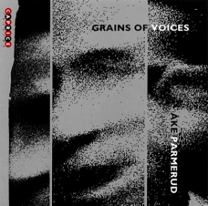 Parmerud Åke - Grains Of Voices i gruppen VI TIPSER / Julegavetips CD hos Bengans Skivbutik AB (626007)