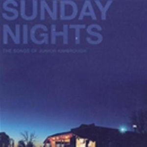 Various Artists - Sunday Nights - Songs Of Jr Kimbrou i gruppen CD / Rock hos Bengans Skivbutik AB (626853)