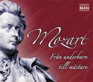 Mozart Wolfgang Amadeus - Från Underbarn Till Mästare i gruppen cdonuppdat / CDON Jazz Klassisk NX hos Bengans Skivbutik AB (627786)