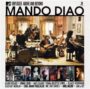 Mando Diao - Mtv Unplugged - Above And Beyond i gruppen CD / Pop-Rock,Svensk Musikkk hos Bengans Skivbutik AB (627987)