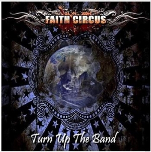 Faith Circus - Turn Up The Band (W/ Bonus Cd) i gruppen VI TIPSER / Julegavetips CD hos Bengans Skivbutik AB (628187)