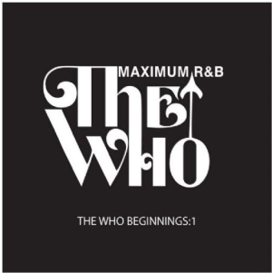 Various Artists - Who Beginnings 1: Maximum R&B i gruppen CD / Rock hos Bengans Skivbutik AB (628916)