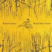 Gomez Robert - Brand New Towns i gruppen CD / Pop-Rock hos Bengans Skivbutik AB (629023)