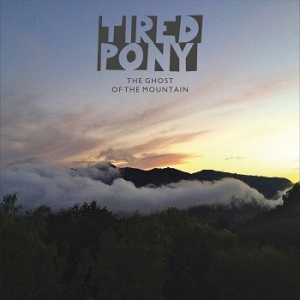 Tired Pony - Ghost of the mountain i gruppen VI TIPSER / Julegavetips CD hos Bengans Skivbutik AB (629632)