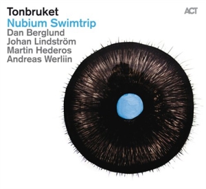 Tonbruket - Nubium Swimtrip i gruppen CD / Jazz,Svensk Musikkk hos Bengans Skivbutik AB (629982)