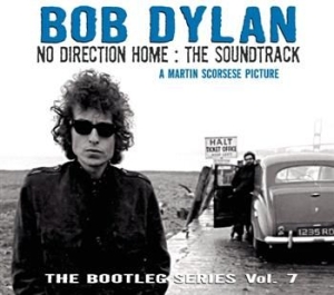 Dylan Bob - The Bootleg Series, Vol. 7 - No Direction Home: The Soundtrack i gruppen CD / Pop-Rock,Annet hos Bengans Skivbutik AB (631233)