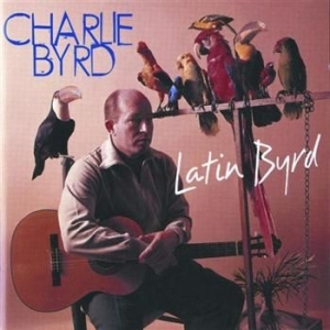 Charlie Byrd - Latin Byrd i gruppen CD hos Bengans Skivbutik AB (633049)