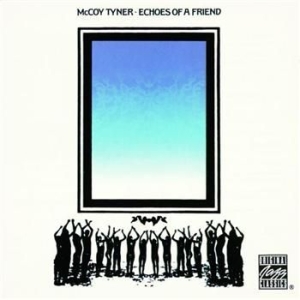 McCoy Tyner - Echoes Of A Friend i gruppen Labels /  hos Bengans Skivbutik AB (633430)