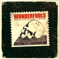 Wonderfools - Too Late To Die Young i gruppen CD / Norsk Musikkk,Pop-Rock hos Bengans Skivbutik AB (634264)