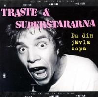 Traste & Superstararna - Du Din Jävla Sopa i gruppen CD / Pop-Rock hos Bengans Skivbutik AB (636033)