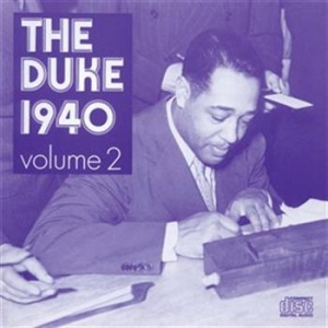 Ellington Duke - The Duke 1940 Volume 2 i gruppen VI TIPSER / Julegavetips CD hos Bengans Skivbutik AB (636703)