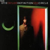 Taylor Otis - Definition Of A Circle i gruppen CD / Blues,Jazz hos Bengans Skivbutik AB (637134)