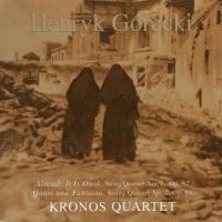 Henryk Gorecki - Kronos Quartet - String Quarte i gruppen CD / Klassisk hos Bengans Skivbutik AB (637316)