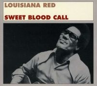 Louisiana Red - Sweet Blood Call i gruppen CD / Blues,Jazz hos Bengans Skivbutik AB (638053)