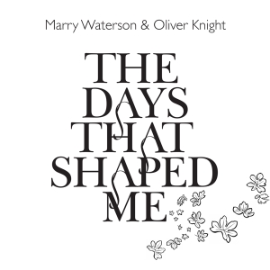 Marry & Olivier Knight Waterson - Days That Shaped Me i gruppen CD / Pop-Rock,Annet hos Bengans Skivbutik AB (638247)