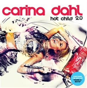 Dahl Carina - Hot Child 2.0 i gruppen Externt_Lager / Naxoslager hos Bengans Skivbutik AB (639239)