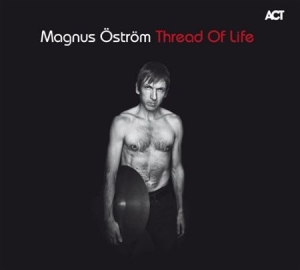 Öström Magnus - Thread Of Life i gruppen CD / Annet hos Bengans Skivbutik AB (639691)