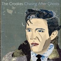 Crookes - Chasing After Ghosts i gruppen CD / Pop-Rock hos Bengans Skivbutik AB (641337)