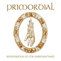 PRIMORDIAL - REDEMPTION AT THE PURITANS HAN i gruppen CD / Metal hos Bengans Skivbutik AB (642666)