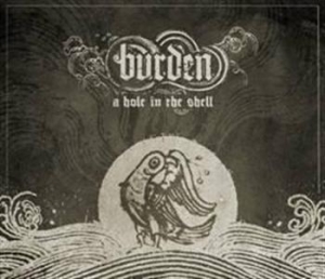 Burden - A Hole In The Shell i gruppen CD / CD Metal hos Bengans Skivbutik AB (643182)