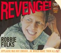 Fulks Robbie - Revenge! i gruppen VI TIPSER / Klassiska lablar / YepRoc / CD hos Bengans Skivbutik AB (644126)