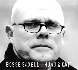 Saxell Bosse - Hund & Katt i gruppen CD / Pop-Rock,Svensk FolkeMusikkk hos Bengans Skivbutik AB (644680)