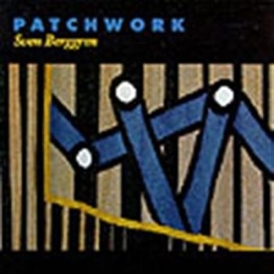 Berggren Sven - Patchwork i gruppen Externt_Lager / Naxoslager hos Bengans Skivbutik AB (645470)