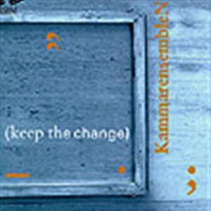 Kammarensemblen - Keep The Change i gruppen VI TIPSER / Julegavetips CD hos Bengans Skivbutik AB (645519)