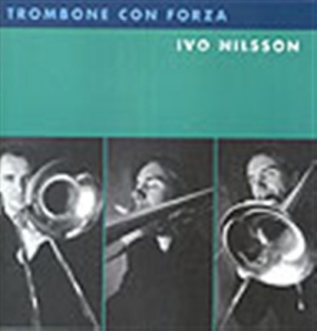 Nilsson Ivo - Trombone Con Forza i gruppen VI TIPSER / Julegavetips CD hos Bengans Skivbutik AB (645543)