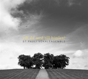 St Pauli Vokalensemble - Vill Du Med Till Himlen? i gruppen CD hos Bengans Skivbutik AB (645574)