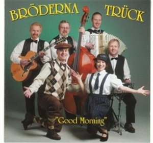 Bröderna Trück - Good Morning i gruppen CD hos Bengans Skivbutik AB (646287)