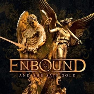 Enbound - And She Says Gold i gruppen CD / Metal/ Heavy metal hos Bengans Skivbutik AB (646435)