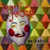 Taraf De Haidouks - Maskarada i gruppen CD / Pop-Rock hos Bengans Skivbutik AB (647427)