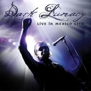 Dark Lunacy - Live In Mexico City i gruppen CD hos Bengans Skivbutik AB (650137)