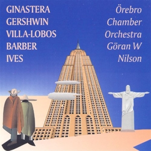 Örebro Chamber Orchestra - Ginastera / Gershwin / Barber / Vil i gruppen CD hos Bengans Skivbutik AB (650581)