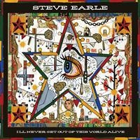 Earle Steve - I'll Never Get Out Of This Wor i gruppen Minishops / Steve Earle hos Bengans Skivbutik AB (650862)