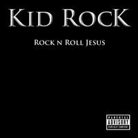 Kid Rock - Rock N Roll Jesus i gruppen CD / Rock hos Bengans Skivbutik AB (652077)