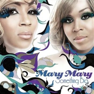 Mary Mary - Something Big i gruppen CD / Annet hos Bengans Skivbutik AB (653075)