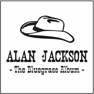 Alan Jackson - Bluegrass Album i gruppen CD / Country hos Bengans Skivbutik AB (653324)