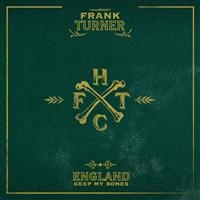 Frank Turner - England Keep My Bones i gruppen CD / Pop-Rock hos Bengans Skivbutik AB (655304)