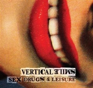 Vertical Smile - Sex Drugs And Leisure i gruppen CD hos Bengans Skivbutik AB (656991)