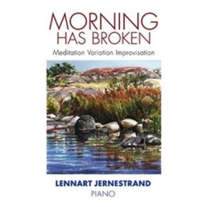 Jernestrand Lennart - Morning Has Broken i gruppen CD / Annet hos Bengans Skivbutik AB (657466)