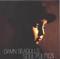 Damn Seagulls - Soul Politics i gruppen VI TIPSER / Julegavetips CD hos Bengans Skivbutik AB (658807)