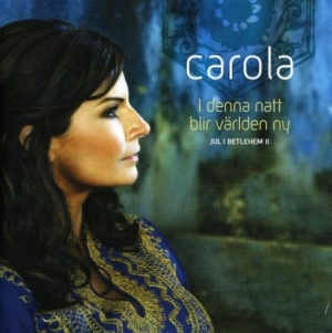 Carola - I Denna Natt Blir Världen Ny - Jul i gruppen CD / CD JuleMusikkk hos Bengans Skivbutik AB (659463)