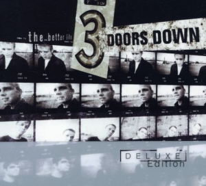 3 Doors Down - Better Life - Deluxe Edition i gruppen CD / Pop-Rock hos Bengans Skivbutik AB (659569)