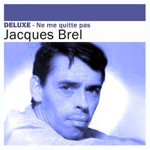 Jacques Brel - Ne Me Quitte Pas i gruppen CD / Fransk Musikkk,Pop-Rock hos Bengans Skivbutik AB (659802)