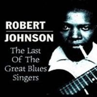 Johnson Robert - Last Of The Great Blues Singers i gruppen CD / Country,Pop-Rock hos Bengans Skivbutik AB (660211)