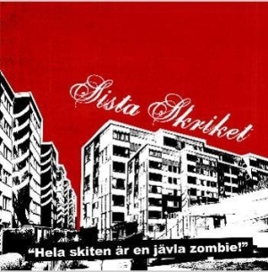 Sista Skriket - Hela Skiten Är En Jävla Zombie i gruppen CD / Pop-Rock,Svensk Musikkk hos Bengans Skivbutik AB (660565)