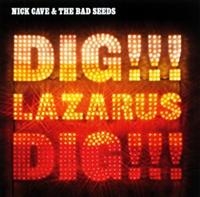 Nick Cave & The Bad Seeds - Dig, Lazarus, Dig!!! i gruppen VI TIPSER / Mest Populære cd-klassiker hos Bengans Skivbutik AB (666055)