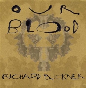 Buckner Richard - Our Blood i gruppen VI TIPSER / Julegavetips CD hos Bengans Skivbutik AB (666414)